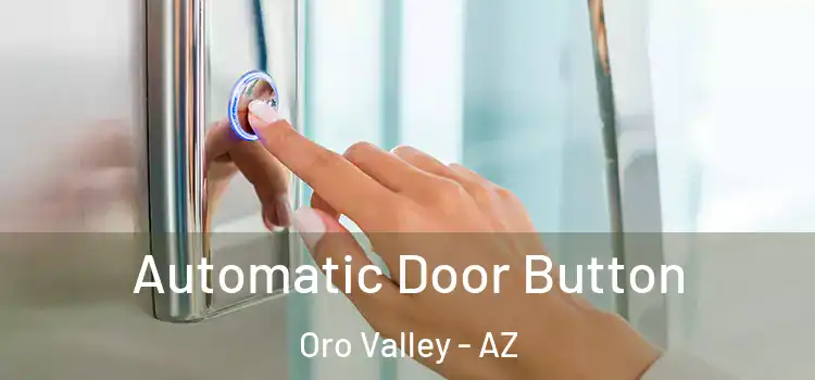 Automatic Door Button Oro Valley - AZ