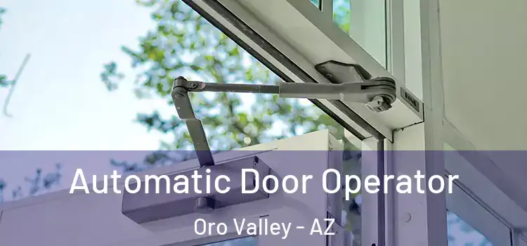 Automatic Door Operator Oro Valley - AZ