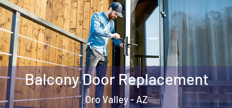  Balcony Door Replacement Oro Valley - AZ