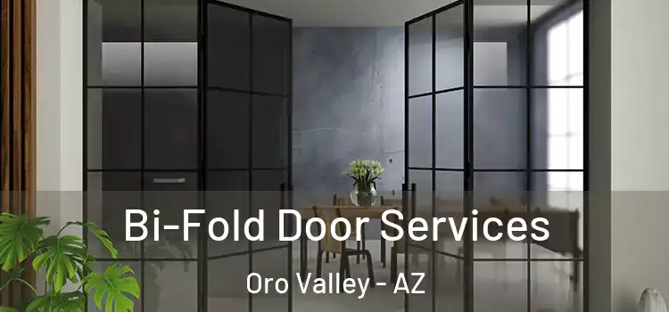 Bi-Fold Door Services Oro Valley - AZ