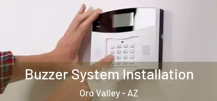 Buzzer System Installation Oro Valley - AZ