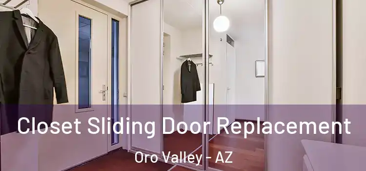 Closet Sliding Door Replacement Oro Valley - AZ
