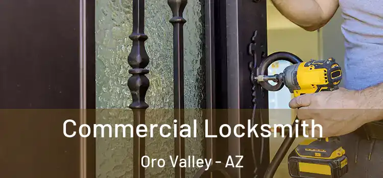  Commercial Locksmith Oro Valley - AZ