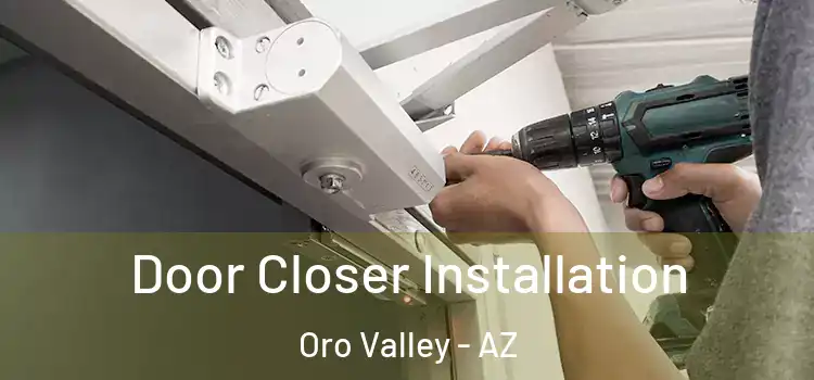 Door Closer Installation Oro Valley - AZ