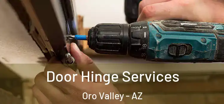 Door Hinge Services Oro Valley - AZ