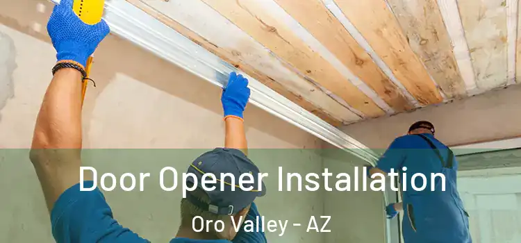 Door Opener Installation Oro Valley - AZ