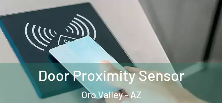 Door Proximity Sensor Oro Valley - AZ