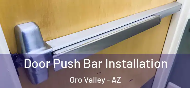  Door Push Bar Installation Oro Valley - AZ