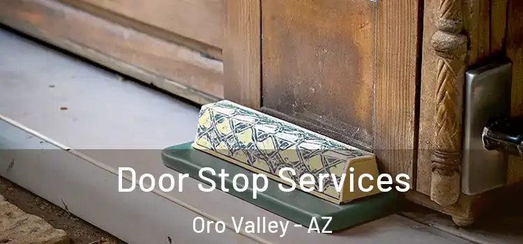 Door Stop Services Oro Valley - AZ