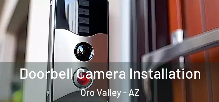  Doorbell Camera Installation Oro Valley - AZ