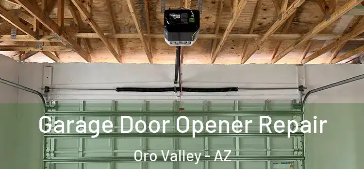  Garage Door Opener Repair Oro Valley - AZ