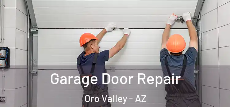  Garage Door Repair Oro Valley - AZ