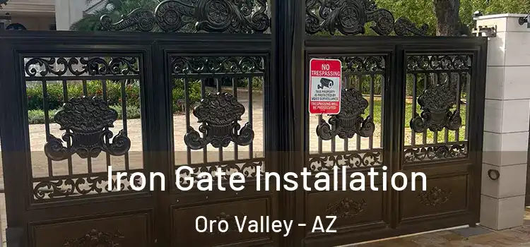 Iron Gate Installation Oro Valley - AZ