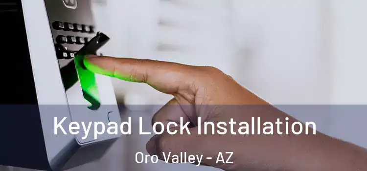 Keypad Lock Installation Oro Valley - AZ
