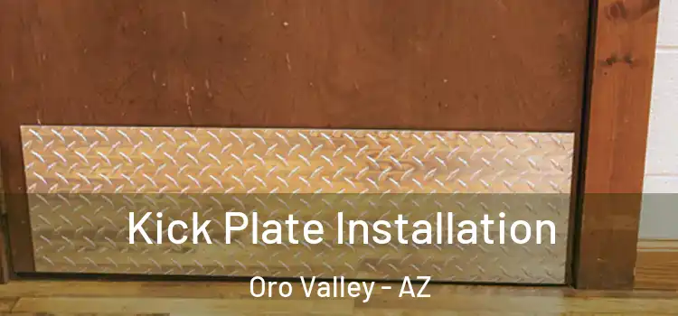 Kick Plate Installation Oro Valley - AZ