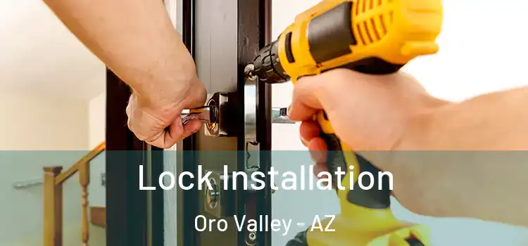Lock Installation Oro Valley - AZ