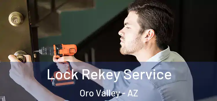 Lock Rekey Service Oro Valley - AZ