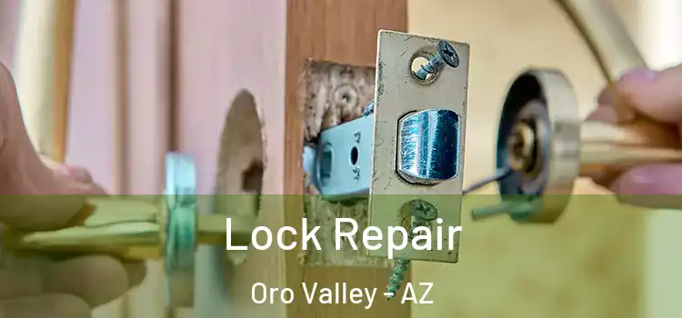 Lock Repair Oro Valley - AZ