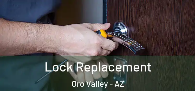 Lock Replacement Oro Valley - AZ