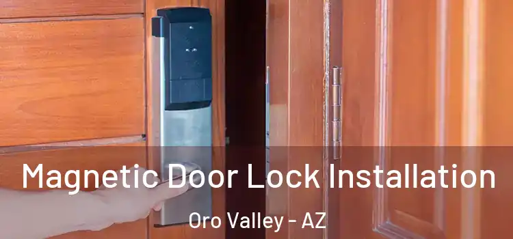  Magnetic Door Lock Installation Oro Valley - AZ