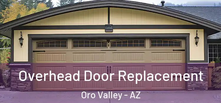  Overhead Door Replacement Oro Valley - AZ