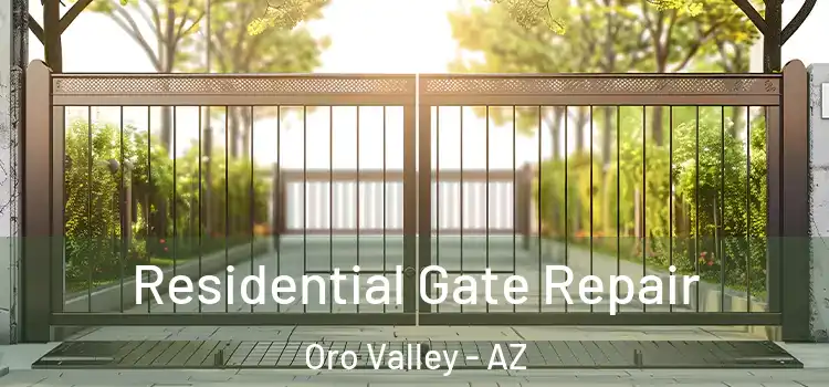 Residential Gate Repair Oro Valley - AZ