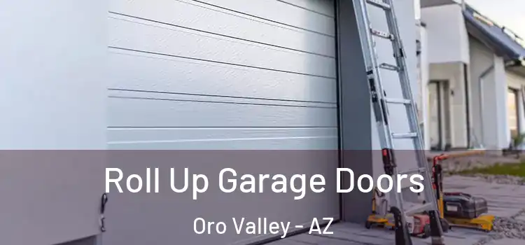 Roll Up Garage Doors Oro Valley - AZ