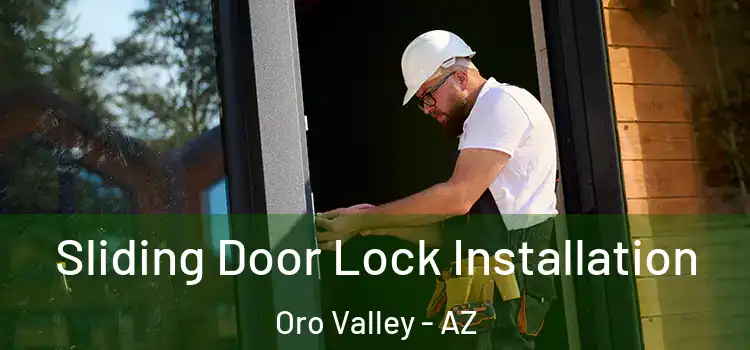Sliding Door Lock Installation Oro Valley - AZ