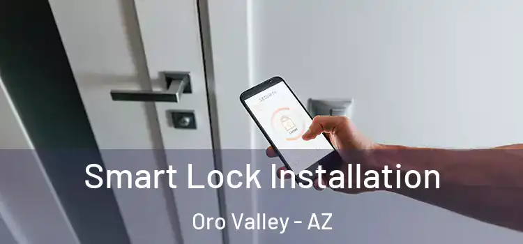 Smart Lock Installation Oro Valley - AZ